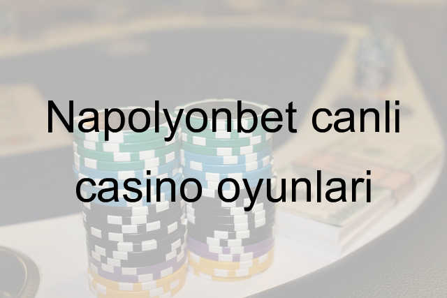 Napolyonbet canlı casino oyunları 8 Napolyonbet canlı casino