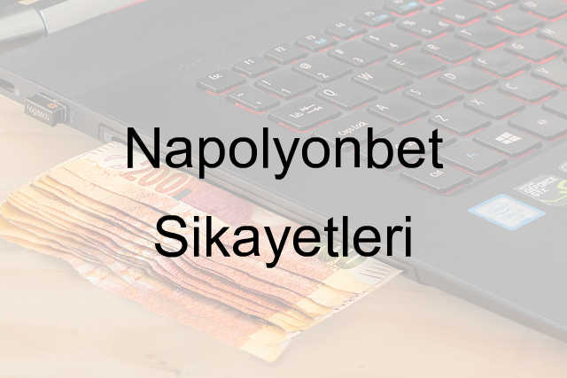 Napolyonbet Şikayetleri 3 Napolyonbet şikayet